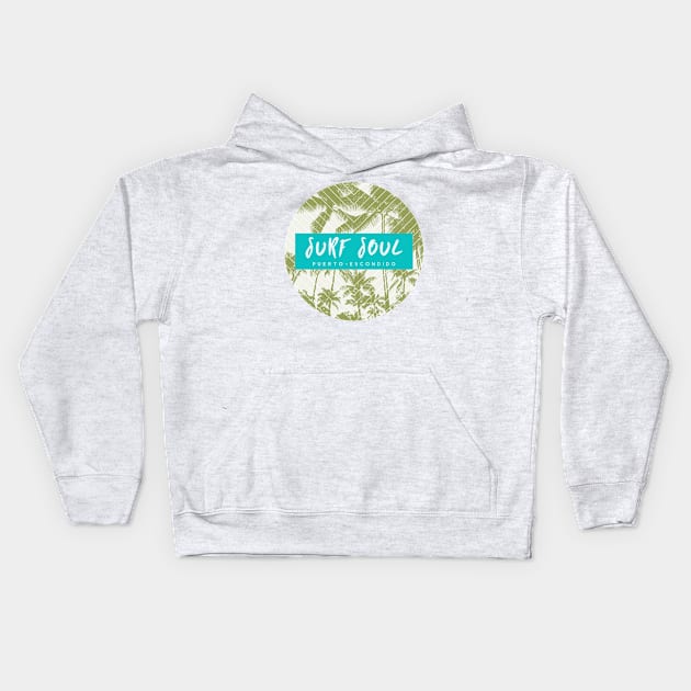 Soul Surfer Puerto Escondido Mexico Kids Hoodie by Tropical Zen Printz